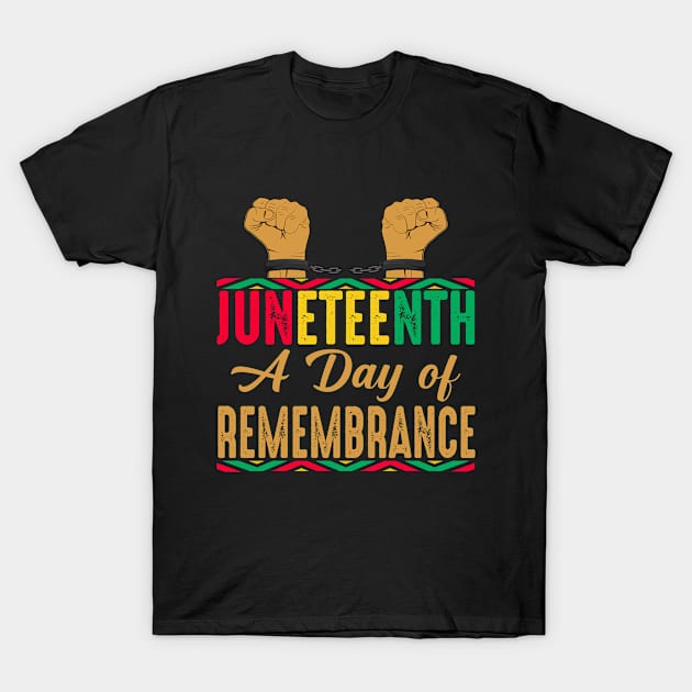 Juneteenth A Day of Remembrance, 1865 Juneteenth Celebrate T-Shirt by loveshop